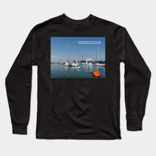 Everything will be ok in the end. If it’s not okay, it’s not the end. Long Sleeve T-Shirt